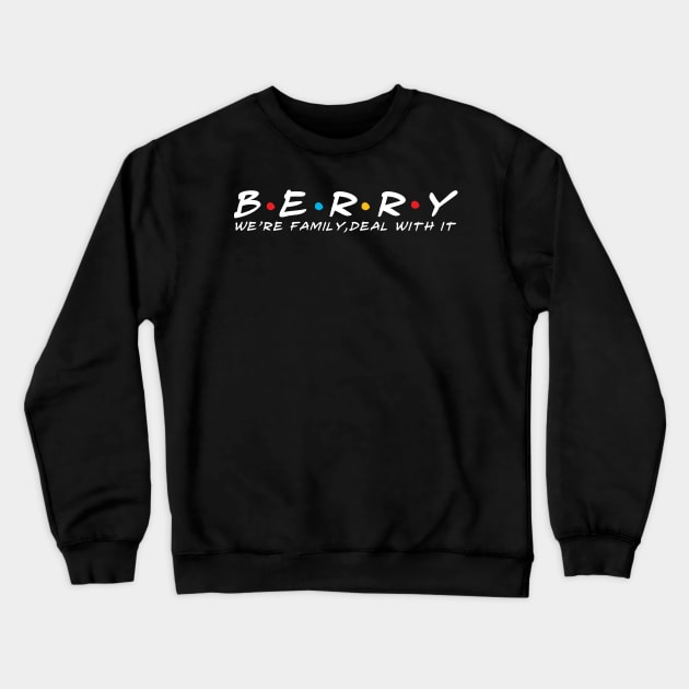 The Berry Family Berry Surname Berry Last name Crewneck Sweatshirt by TeeLogic